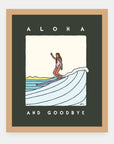 Aloha and Goodbye Alimo art print in a natural wood frame
