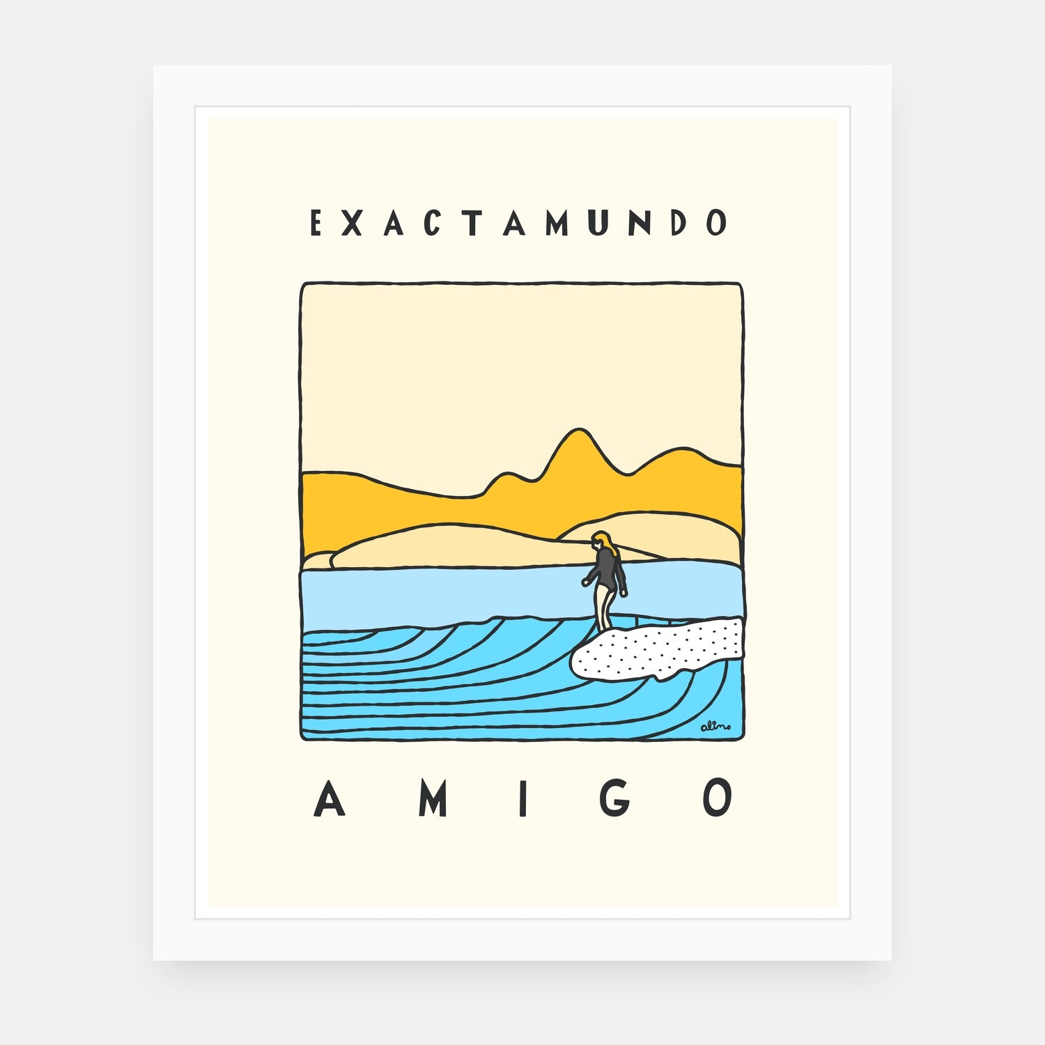 Exactamundo Amigo art print by Alimo in white frame, crew vibes illustration